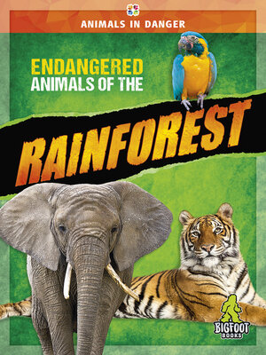 cover image of Endangered Animals of the Rainforest